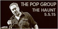 The Pop Group live at The HAunt